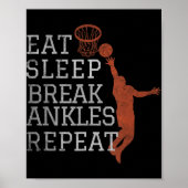 Eat Sleep Break Ankles Herhaal Basketball Fun Poster (Voorkant)