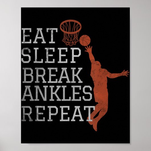 Eat Sleep Break Ankles Herhaal Basketball Fun Poster (Voorkant)