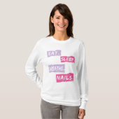 Eat Sleep Breathe Nails Quote voor Nail Techs T-shirt (Voorkant volledig)