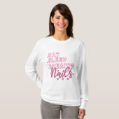 Eat Sleep Breathe Nails Quote voor Nail Techs T-shirt (Voorkant volledig)