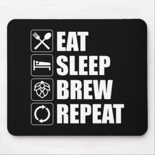 Eat Sleep Brew Herhaal Funny Beer Home Breken Muismat