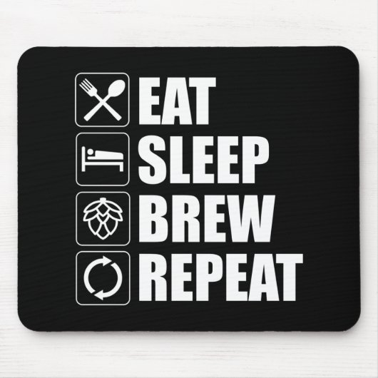 Eat Sleep Brew Herhaal Funny Beer Home Breken Muismat (Voorkant)