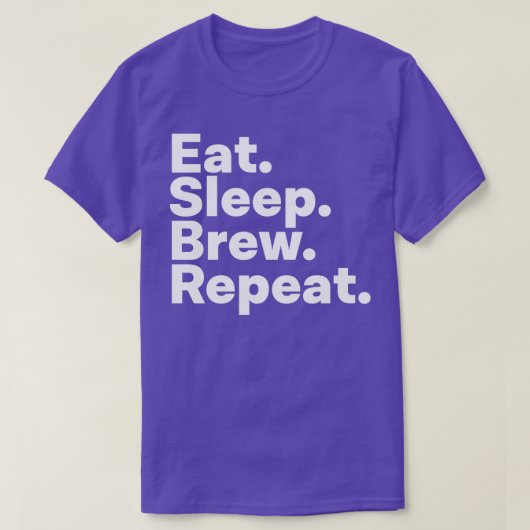 Eat Sleep Brew Herhalen T-shirt (Design voorkant)
