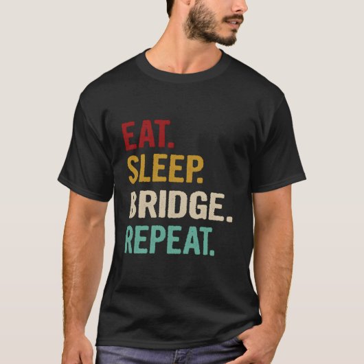 Eat Sleep Bridge Funny Bridge Player Card G herhal T-shirt (Voorkant)