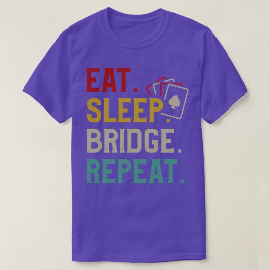 Eat Sleep Bridge Repeat Bridge-speler T-shirt (Design voorkant)