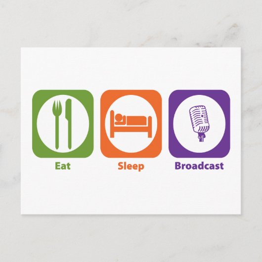 Eat Sleep Broadcast Briefkaart (Voorkant)