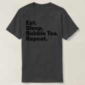 Eat Sleep Bubble Tea Herhaal 1 T-shirt (Design voorkant)