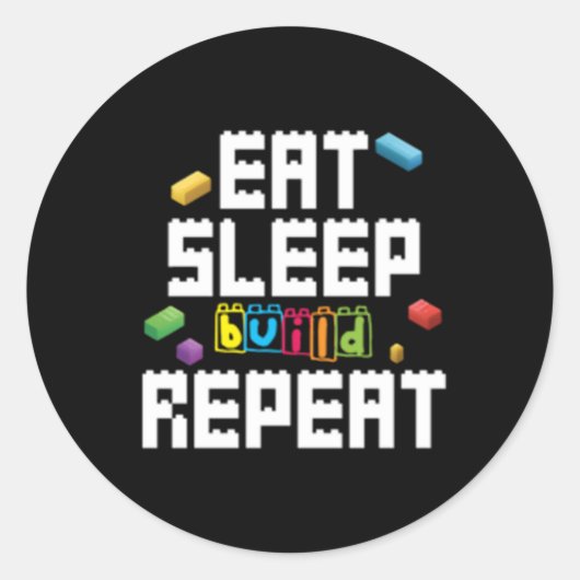 Eat Sleep Build Herhaling Blocks Bricks Mast Ronde Sticker (Voorkant)
