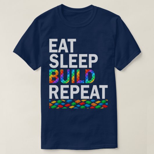 Eat Sleep Build Herhaling Blocks Bricks Mast T-shirt (Design voorkant)