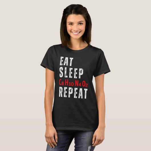 Eat Sleep C8H10N4O2 Repeat Caffeine Molecule T-shirt (Voorkant volledig)