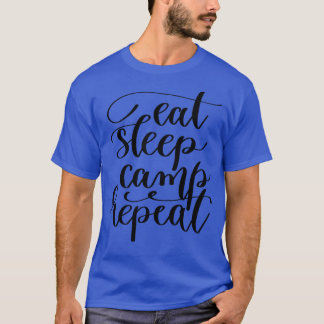 Eat Sleep Camp Herhalen T-shirt