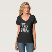 Eat Sleep Cars Repeat  Sarcastic T-shirt (Voorkant volledig)