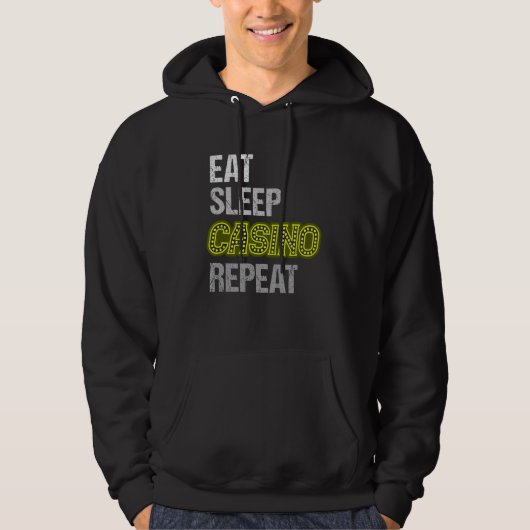 Eat Sleep Casino herhalen Hoodie (Voorkant)
