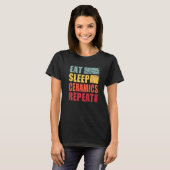 Eat Sleep Ceramics Herhalen T-shirt (Voorkant volledig)