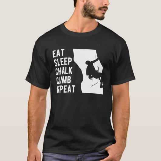 Eat Sleep Chalk Climb Repeat Climber Sport Climbin T-shirt (Voorkant)