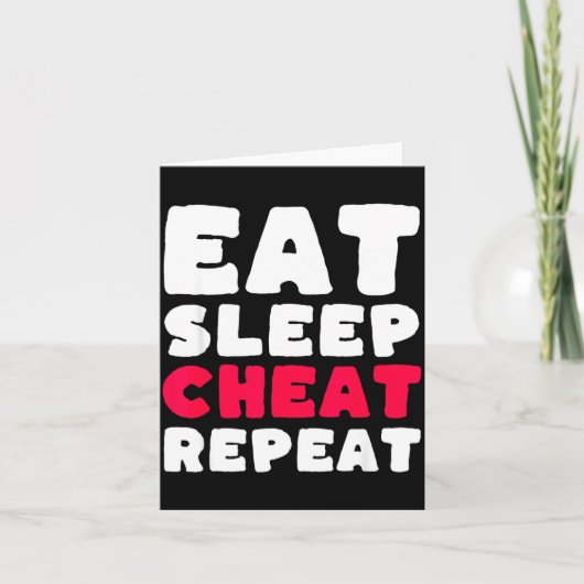 Eat Sleep Cheat Repeat Funny Cheating Cheater  Kaart (Voorkant)