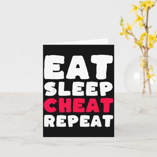 Eat Sleep Cheat Repeat Funny Cheating Cheater  Kaart (Gele Bloem)