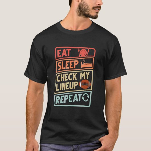 Eat Sleep Check my Lineup Repeat Football Men Wome T-shirt (Voorkant)