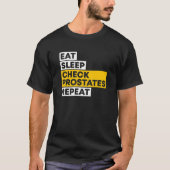 Eat Sleep Check Prostatu Herhaal Uroloog Doctor T-shirt (Voorkant)
