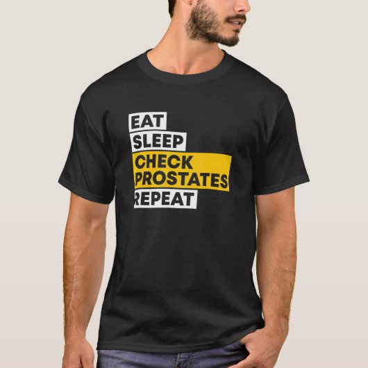 Eat Sleep Check Prostatu Herhaal Uroloog Doctor T-shirt (Voorkant)