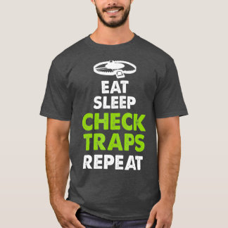 Eat Sleep Check Traps Herhalen Dierlijke Trapper T-shirt