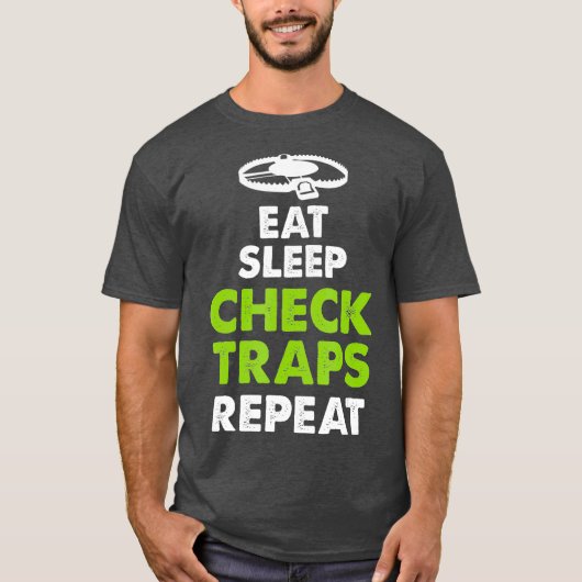 Eat Sleep Check Traps Herhalen Dierlijke Trapper T-shirt (Voorkant)