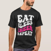 Eat Sleep Cheer Repeat  Cheerleader Cheering Squad T-shirt (Voorkant)