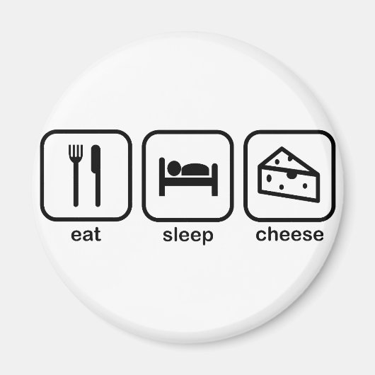 Eat Sleep Cheese Magneet (Voorkant)