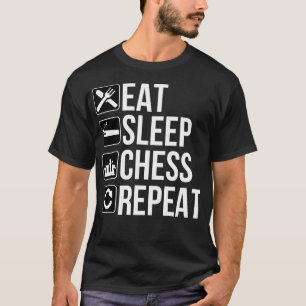 Eat Sleep Chess Herhalen T-shirt
