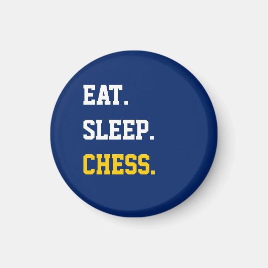 Eat Sleep Chess Magneet (Voorkant)