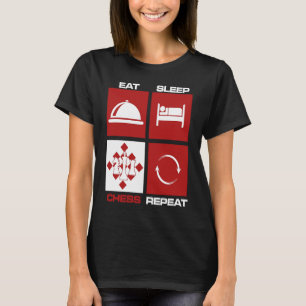 Eat Sleep Chess Repareert Skills Beweging Koning K T-shirt