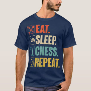 Eat Sleep Chess Repeat Funny Retro Vintage Chess G T-shirt