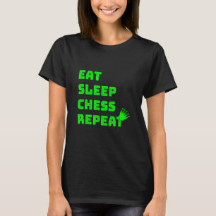 Eat Sleep Chess Repeteren Chess Club T-shirt
