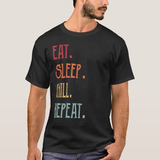 Eat Sleep Chill Herhalen T-shirt (Voorkant)