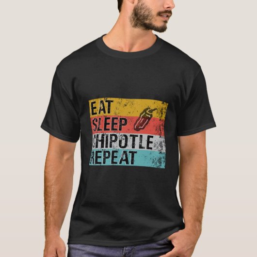 Eat Sleep Chipotle Herhaal Funny Chipotle  T-shirt (Voorkant)