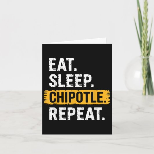Eat Sleep Chipotle Herhaal Grappig Chipotle L Kaart (Voorkant)