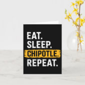 Eat Sleep Chipotle Herhaal Grappig Chipotle L Kaart (Gele Bloem)