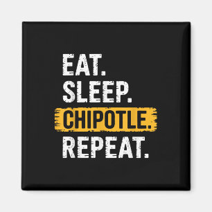 Eat Sleep Chipotle Herhaal Grappig Chipotle L Magneet