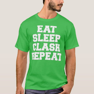Eat Sleep Clash Herhaalgeschenk voor royale gamers T-shirt