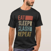 Eat Sleep Clash  herhalen van de game-Clan Retro C T-shirt (Voorkant)