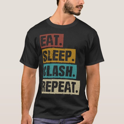 Eat Sleep Clash Repeat Retro Video Gaming Game Gam T-shirt (Voorkant)