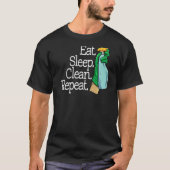 Eat Sleep Clean (Eat Slaap-reinigen) Herhaal het t T-shirt (Voorkant)