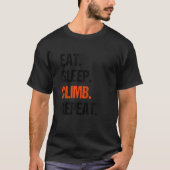 Eat Sleep Climb Repeat Rock Boulder Bouldering Roc T-shirt (Voorkant)
