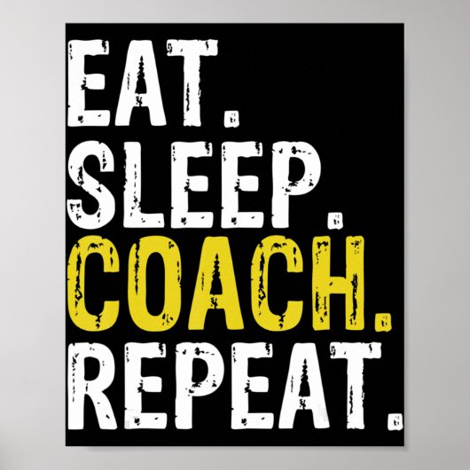 Eat Sleep Coach Herhaal Cadeau Poster (Voorkant)