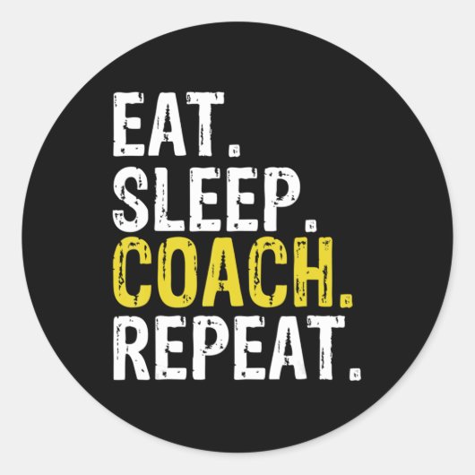 Eat Sleep Coach Herhaal Cadeau Ronde Sticker (Voorkant)