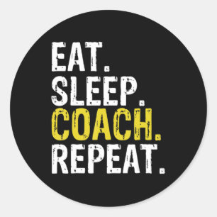 Eat Sleep Coach Herhaal Cadeau Ronde Sticker