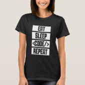 Eat Sleep Code herhaal Codeprogramma's IT-coder T-shirt (Voorkant)