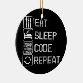 Eat Sleep Code Herhaal Coder Developer Computer Keramisch Ornament (Rechts)