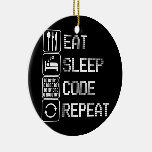 Eat Sleep Code Herhaal Coder Developer Computer Keramisch Ornament (Rechts)