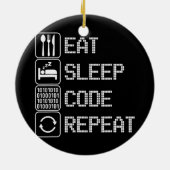 Eat Sleep Code Herhaal Coder Developer Computer Keramisch Ornament (Achterkant)